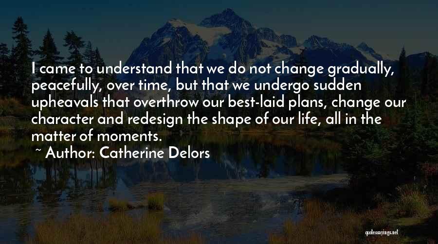 Sudden Change Quotes By Catherine Delors