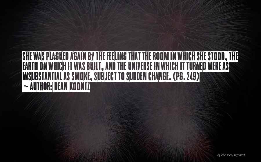 Sudden Change Quotes By Dean Koontz