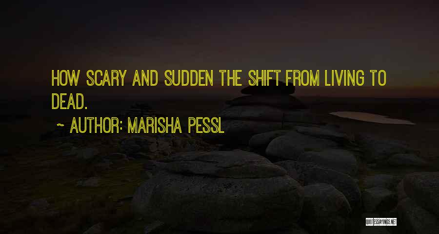 Sudden Change Quotes By Marisha Pessl