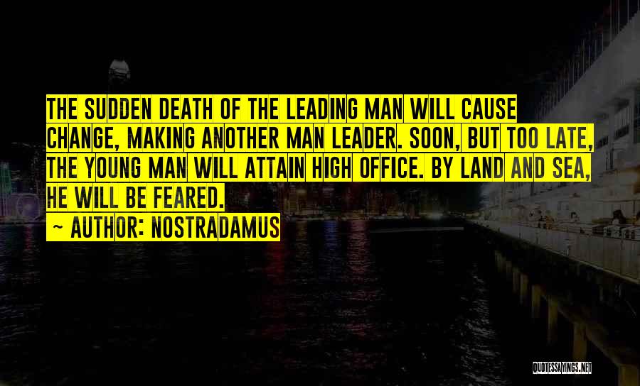 Sudden Change Quotes By Nostradamus