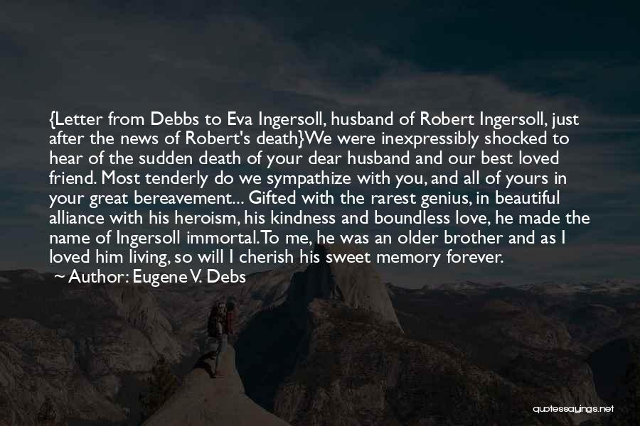 Sudden Death Of A Loved One Quotes By Eugene V. Debs