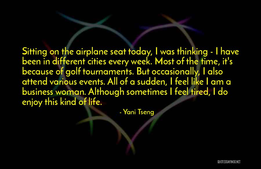 Sudden Events Quotes By Yani Tseng Sudden Events Quotes By Yani Tseng