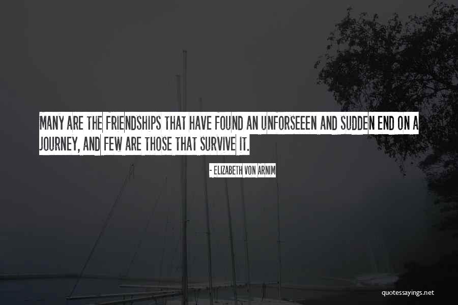 Sudden Friendship Quotes By Elizabeth Von Arnim Sudden Friendship Quotes By Elizabeth Von Arnim