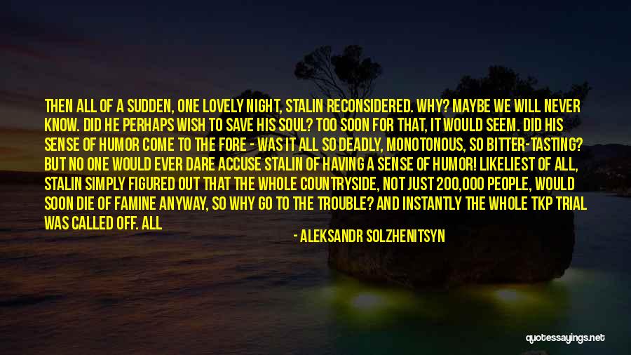 Sudden Happiness Quotes By Aleksandr Solzhenitsyn Sudden Happiness Quotes By Aleksandr Solzhenitsyn