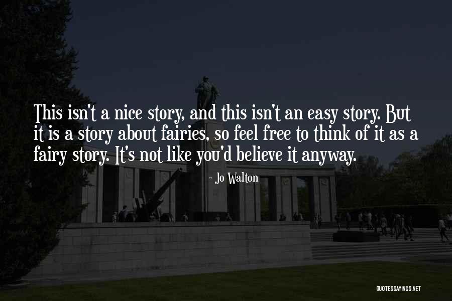 Sudden Happiness Quotes By Jo Walton Sudden Happiness Quotes By Jo Walton