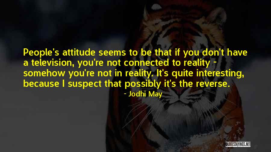 Sudden Happiness Quotes By Jodhi May Sudden Happiness Quotes By Jodhi May