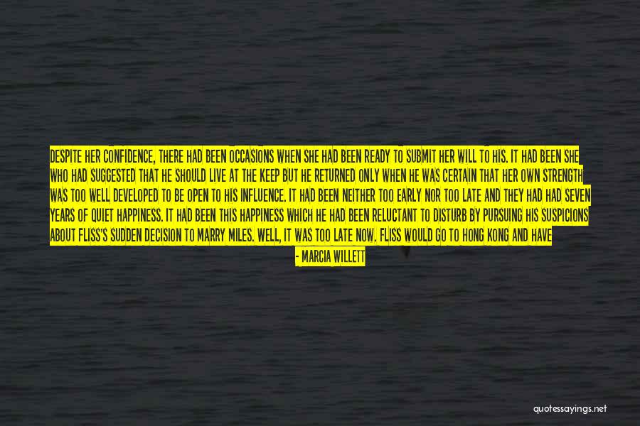 Sudden Happiness Quotes By Marcia Willett Sudden Happiness Quotes By Marcia Willett