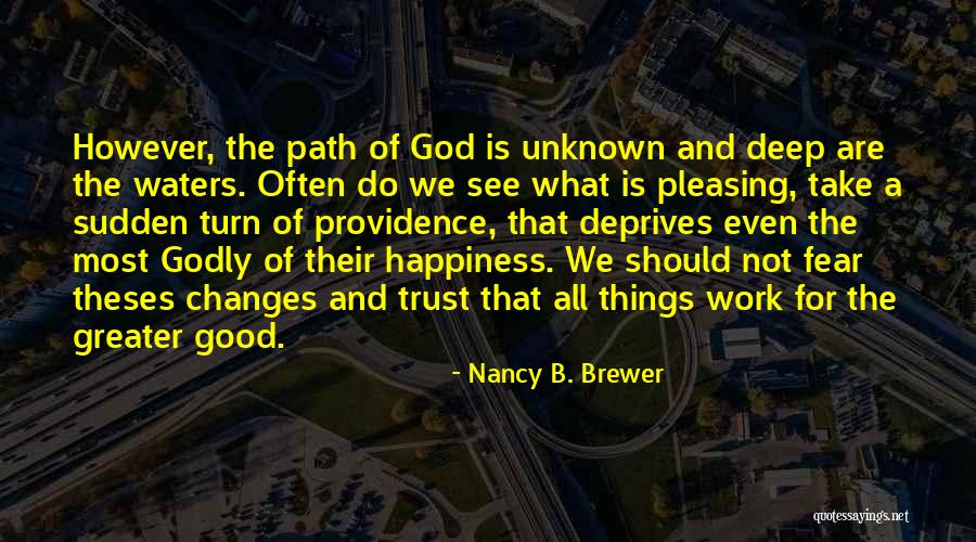Sudden Happiness Quotes By Nancy B. Brewer Sudden Happiness Quotes By Nancy B. Brewer