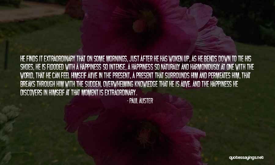 Sudden Happiness Quotes By Paul Auster Sudden Happiness Quotes By Paul Auster