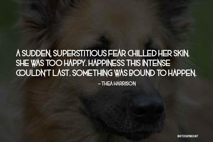 Sudden Happiness Quotes By Thea Harrison Sudden Happiness Quotes By Thea Harrison