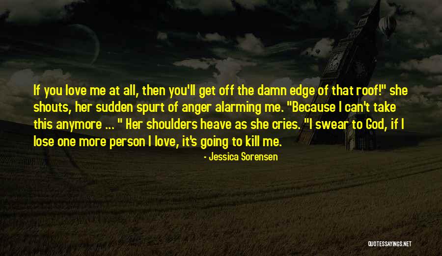 Sudden Love Quotes By Jessica Sorensen