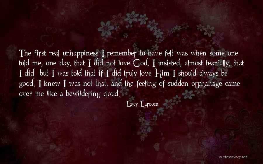 Sudden Love Quotes By Lucy Larcom