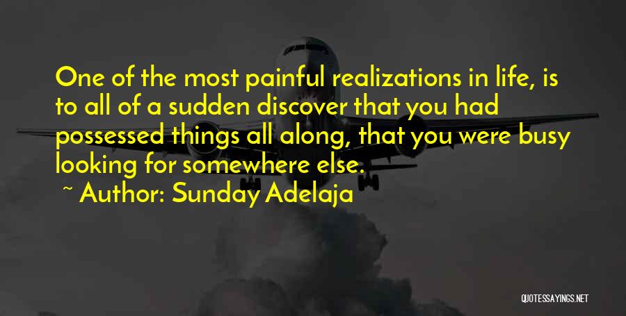 Sudden Realization Quotes By Sunday Adelaja