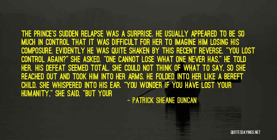 Sudden Sadness Quotes By Patrick Sheane Duncan