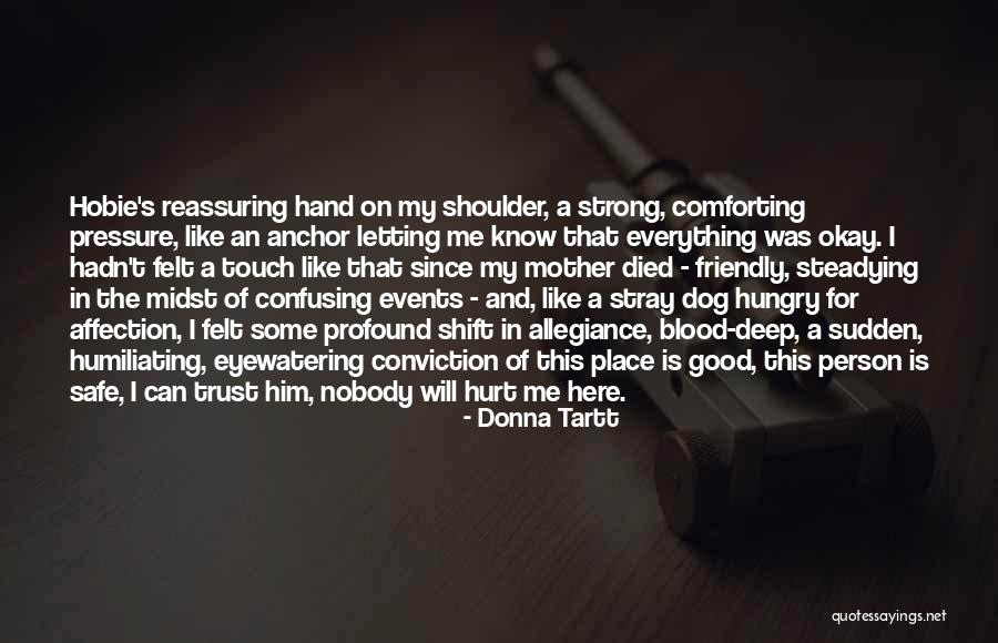 Sudden Shift Quotes By Donna Tartt Sudden Shift Quotes By Donna Tartt