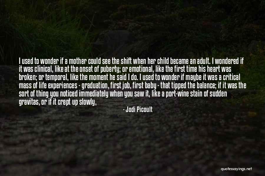 Sudden Shift Quotes By Jodi Picoult Sudden Shift Quotes By Jodi Picoult