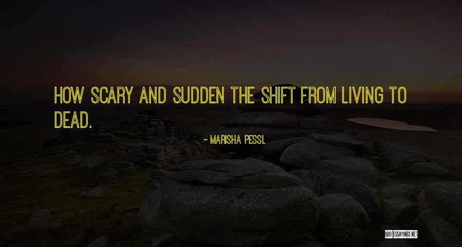 Sudden Shift Quotes By Marisha Pessl Sudden Shift Quotes By Marisha Pessl