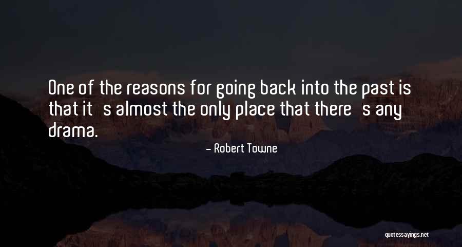Suddenly And Swiftly Quotes By Robert Towne Suddenly And Swiftly Quotes By Robert Towne