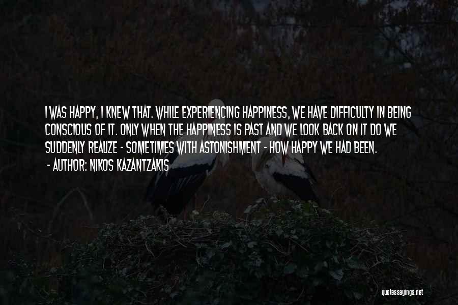 Suddenly Happy Quotes By Nikos Kazantzakis