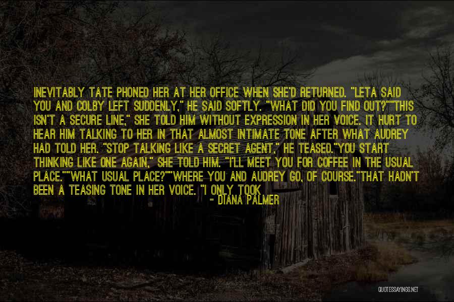 Suddenly Meet Quotes By Diana Palmer Suddenly Meet Quotes By Diana Palmer