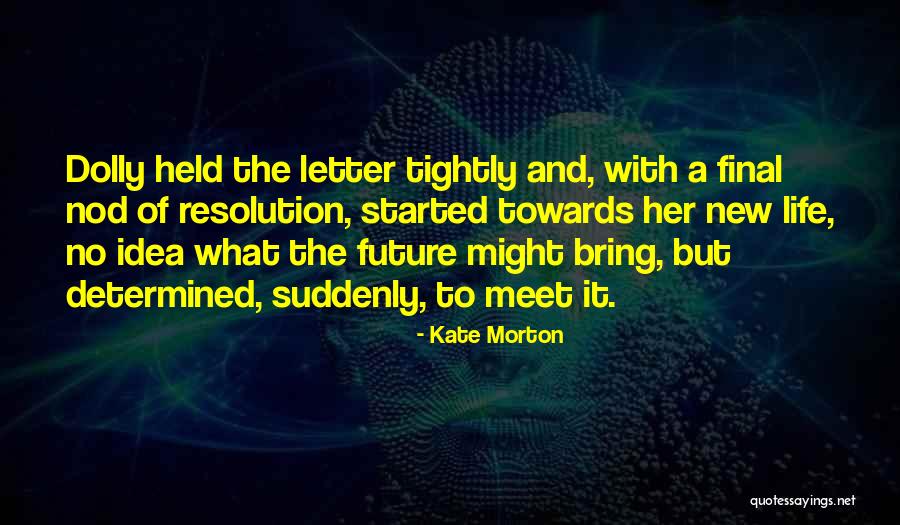 Suddenly Meet Quotes By Kate Morton Suddenly Meet Quotes By Kate Morton