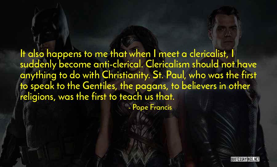 Suddenly Meet Quotes By Pope Francis Suddenly Meet Quotes By Pope Francis