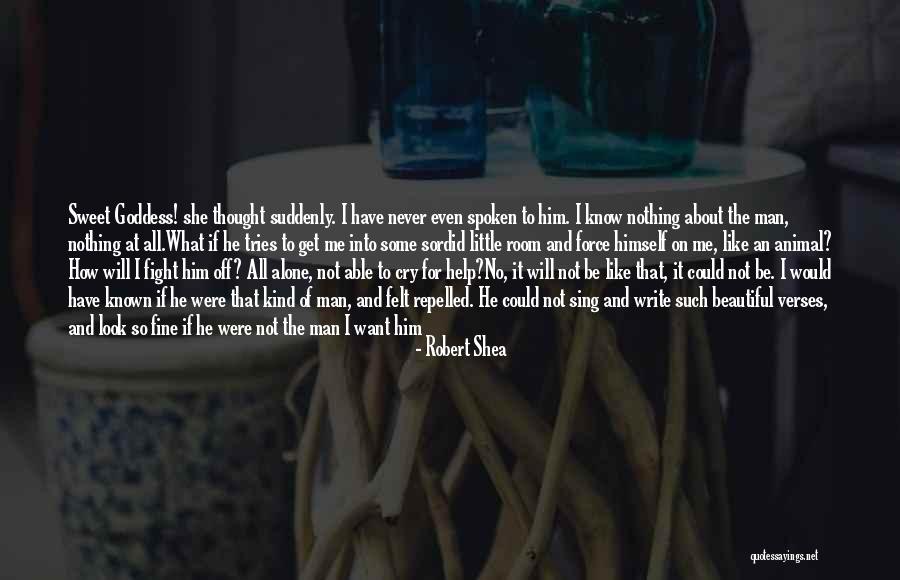 Suddenly Meet Quotes By Robert Shea Suddenly Meet Quotes By Robert Shea