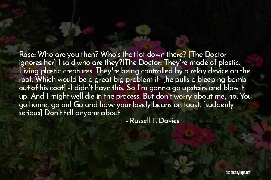 Suddenly Meet Quotes By Russell T. Davies Suddenly Meet Quotes By Russell T. Davies