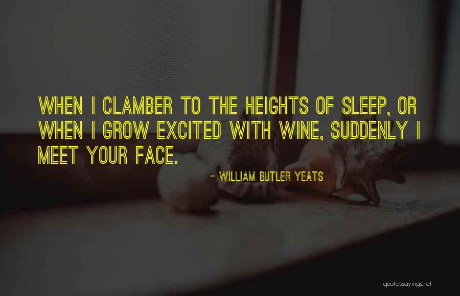 Suddenly Meet Quotes By William Butler Yeats Suddenly Meet Quotes By William Butler Yeats
