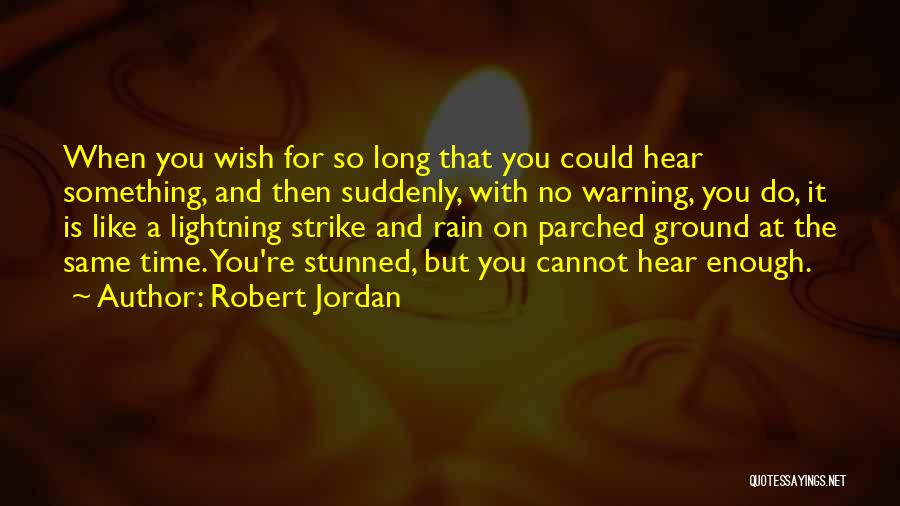 Suddenly Rain Quotes By Robert Jordan