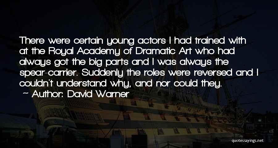 Suddenly Royal Quotes By David Warner