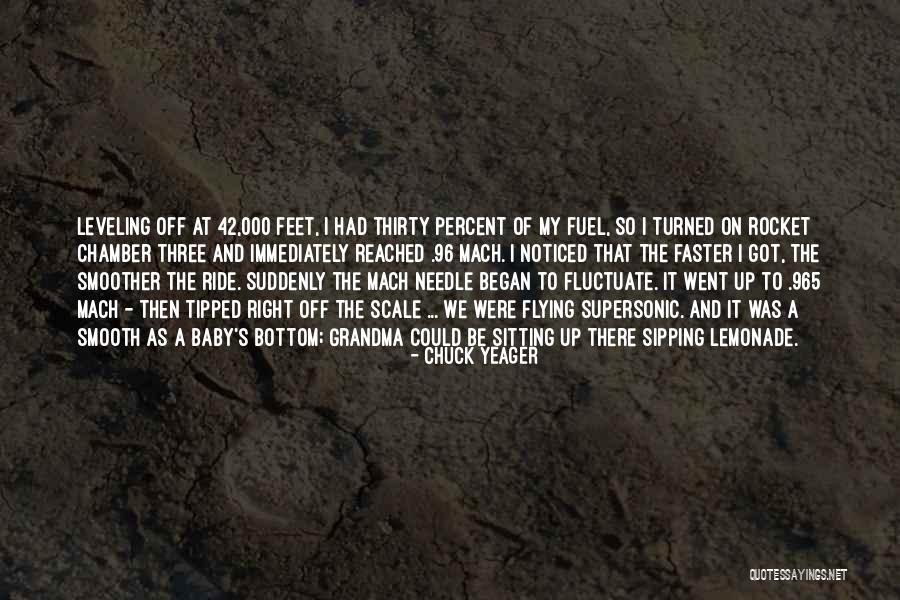 Suddenly Thirty Quotes By Chuck Yeager Suddenly Thirty Quotes By Chuck Yeager