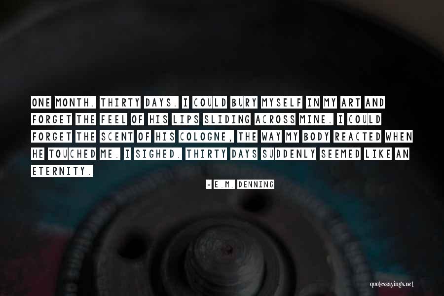 Suddenly Thirty Quotes By E.M. Denning Suddenly Thirty Quotes By E.M. Denning
