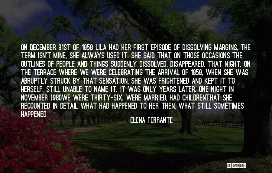 Suddenly Thirty Quotes By Elena Ferrante Suddenly Thirty Quotes By Elena Ferrante