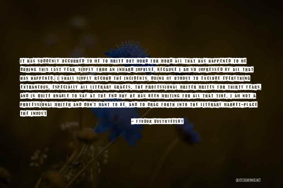 Suddenly Thirty Quotes By Fyodor Dostoyevsky Suddenly Thirty Quotes By Fyodor Dostoyevsky