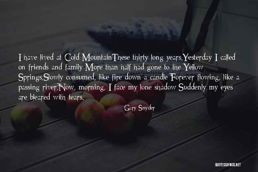 Suddenly Thirty Quotes By Gary Snyder Suddenly Thirty Quotes By Gary Snyder