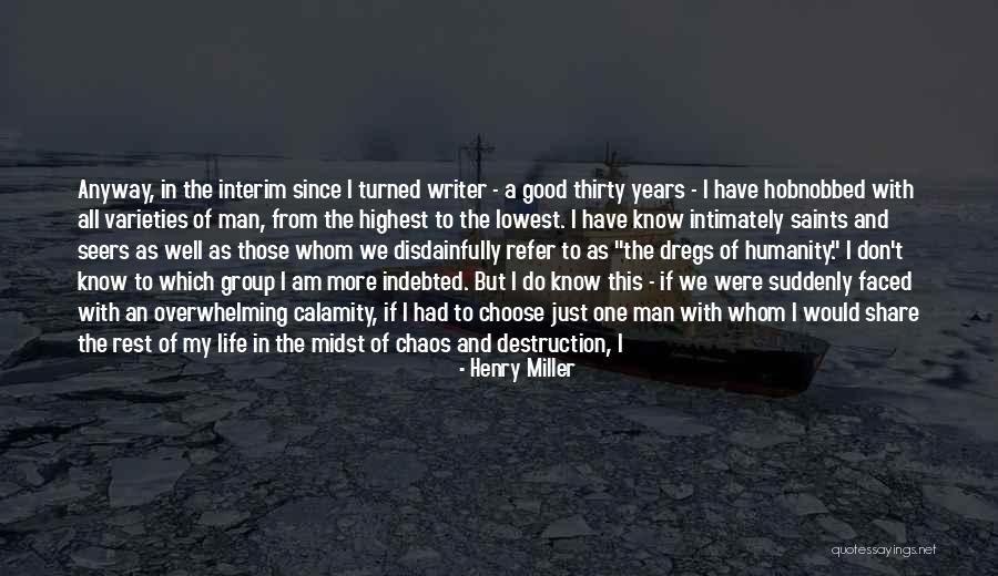 Suddenly Thirty Quotes By Henry Miller Suddenly Thirty Quotes By Henry Miller