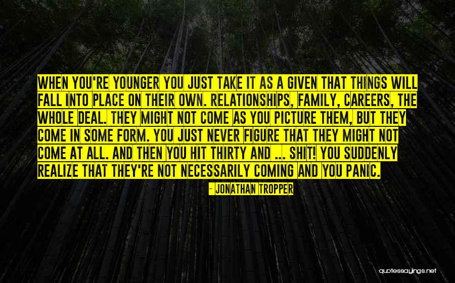 Suddenly Thirty Quotes By Jonathan Tropper Suddenly Thirty Quotes By Jonathan Tropper