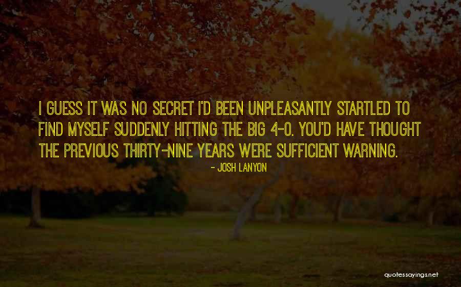 Suddenly Thirty Quotes By Josh Lanyon Suddenly Thirty Quotes By Josh Lanyon