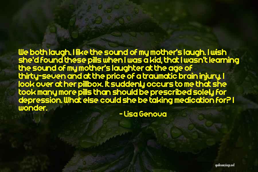Suddenly Thirty Quotes By Lisa Genova Suddenly Thirty Quotes By Lisa Genova