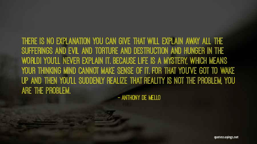 Suddenly You Quotes By Anthony De Mello