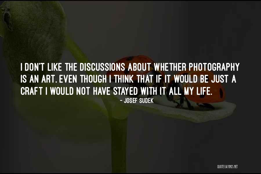 Sudek Quotes By Josef Sudek Sudek Quotes By Josef Sudek