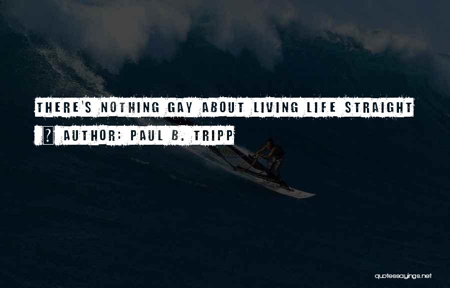 Suders Quotes By Paul B. Tripp