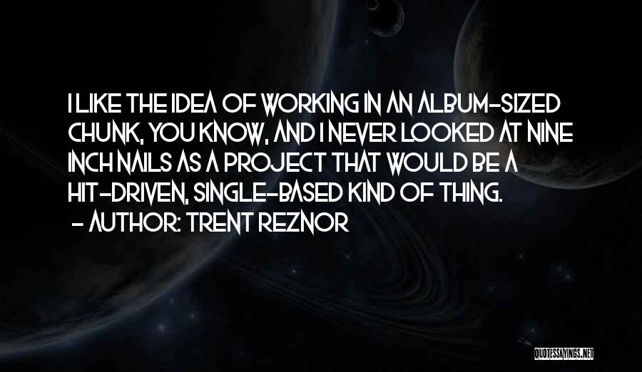 Suders Quotes By Trent Reznor