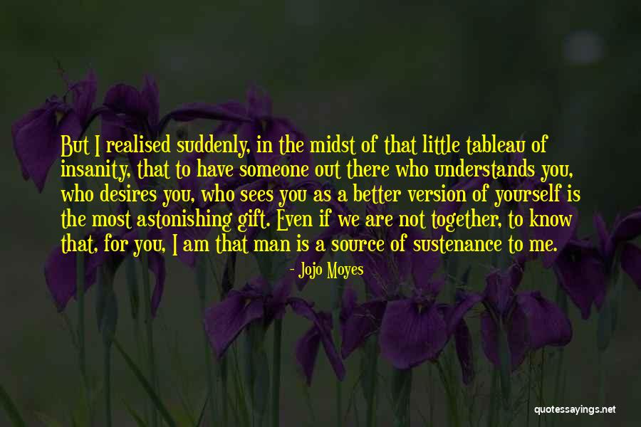 Sudhakara Babu Quotes By Jojo Moyes Sudhakara Babu Quotes By Jojo Moyes