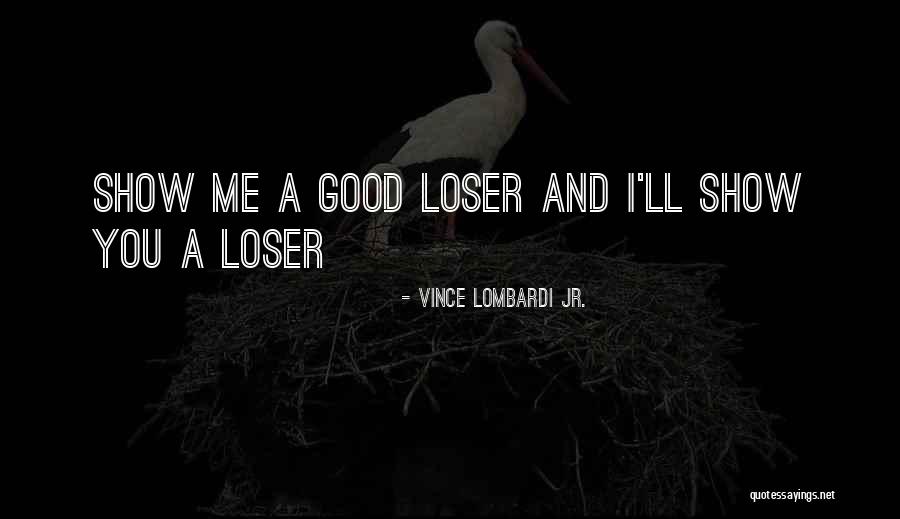 Sudovi Crne Quotes By Vince Lombardi Jr. Sudovi Crne Quotes By Vince Lombardi Jr.
