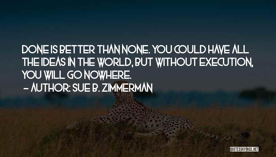 Sue B. Zimmerman Quotes 563229