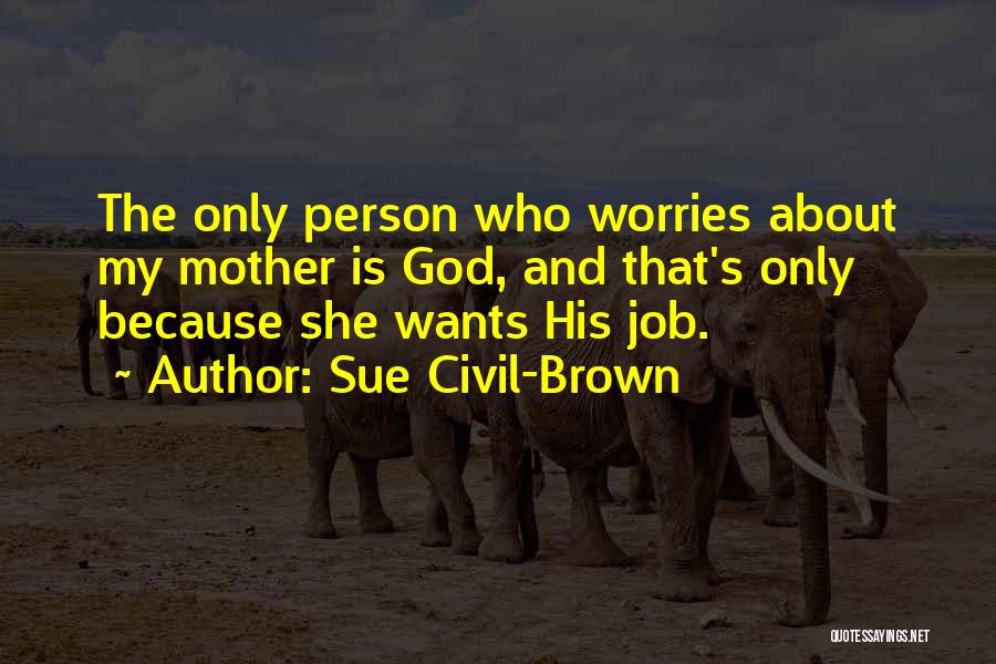 Sue Civil-Brown Quotes 1435629