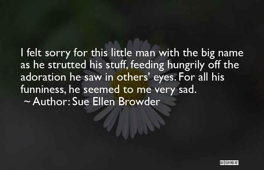 Sue Ellen Browder Quotes 1274102