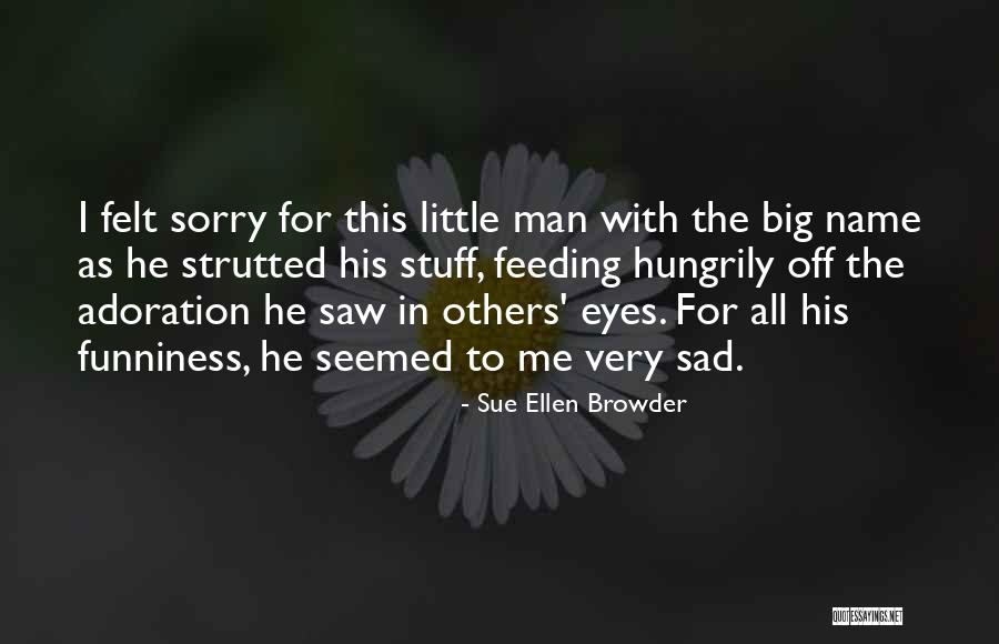 Sue Ellen Browder Quotes 1274102